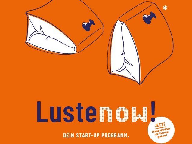 „Start-Ups“ da unterstützen, wo Hilfe am meisten gebraucht wird“ lautet das Motto beim innovativen Förderprogramm „Lustenow!“.